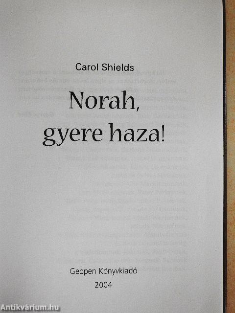 Norah, gyere haza!