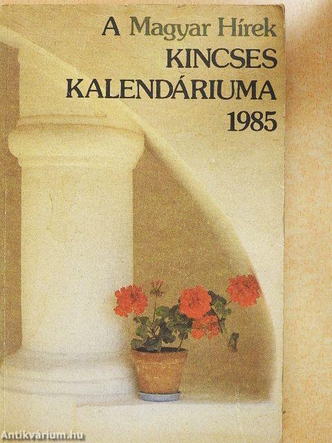 A Magyar Hírek Kincses Kalendáriuma 1985