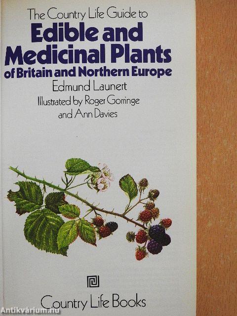 Edible and Medicinal Plants of Britain and Northern Europe