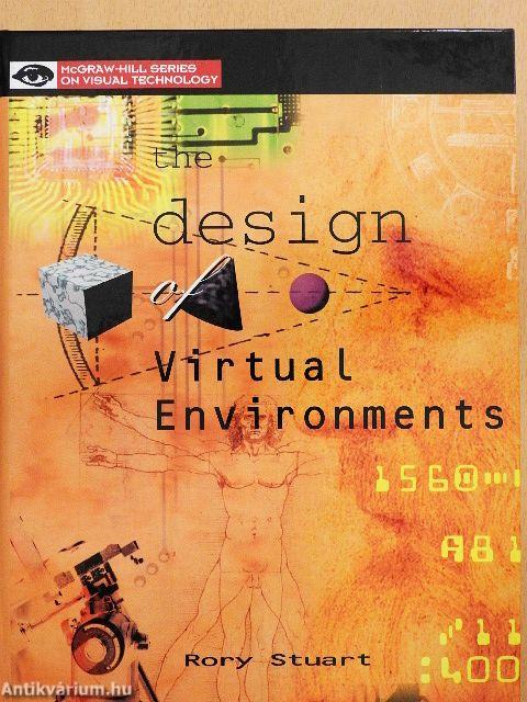 The Design of Virtual Environments