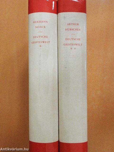 Deutsche Geisteswelt I-II.