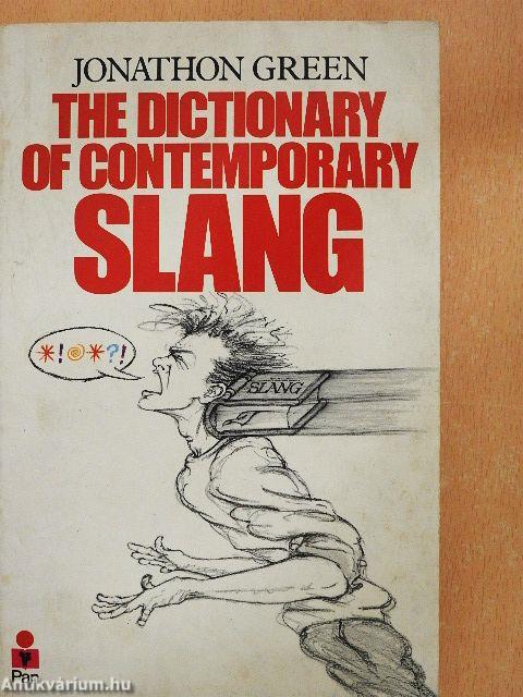 The Dictionary of Contemporary Slang