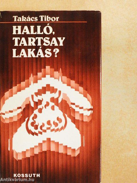 Halló, Tartsay lakás?