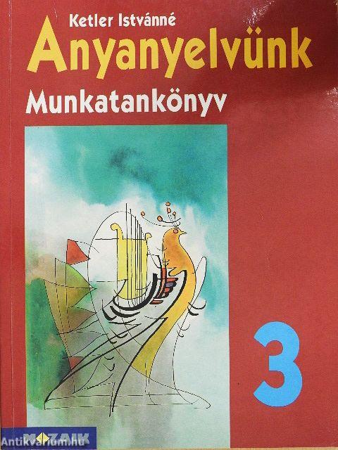 Anyanyelvünk 3.