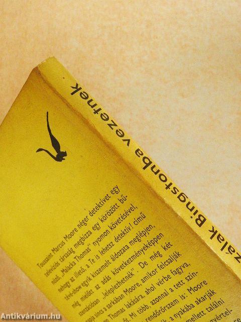 A szálak Bingstonba vezetnek