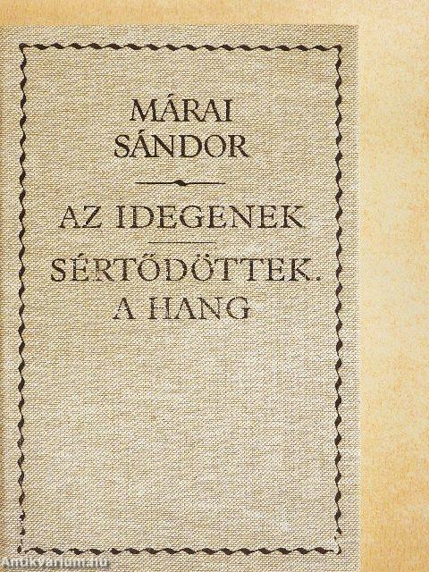 Az idegenek/Sértődöttek. A hang