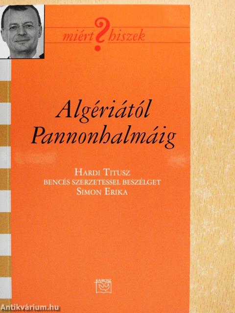 Algériától Pannonhalmáig (dedikált példány)