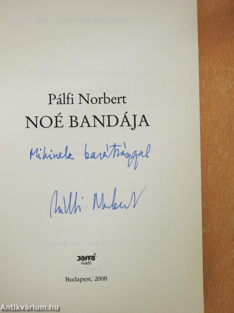Noé bandája (dedikált példány)