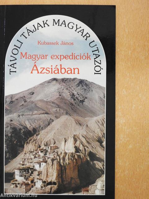 Magyar expedíciók Ázsiában (dedikált példány)