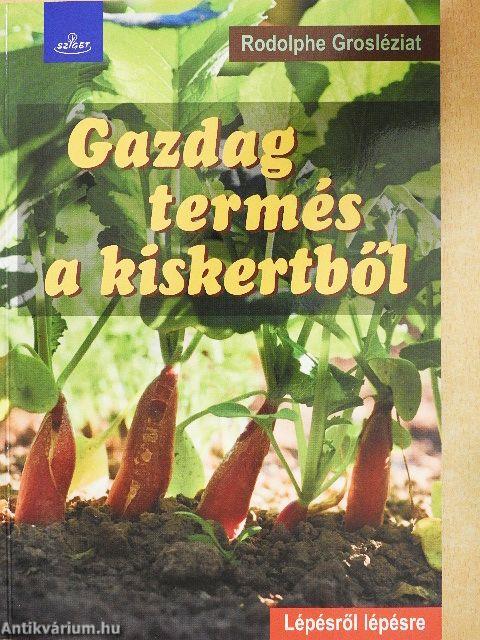 Gazdag termés a kiskertből