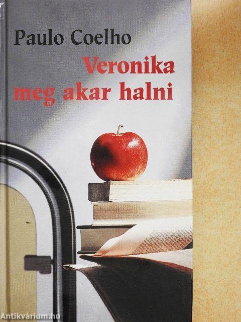 Veronika meg akar halni