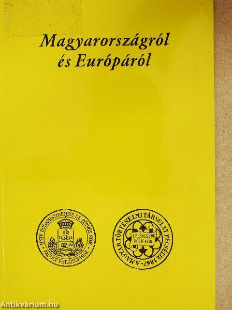 Magyarországról és Európáról