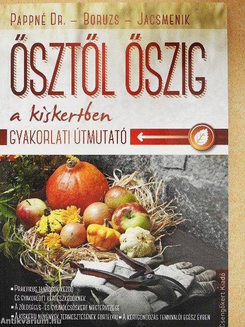 Ősztől őszig a kiskertben