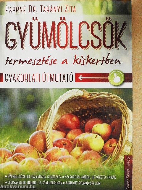 Gyümölcsök termesztése a kiskertben