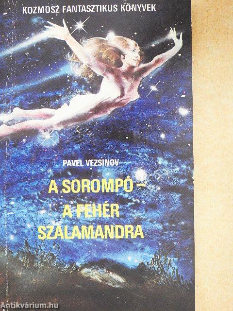 A sorompó/A fehér szalamandra