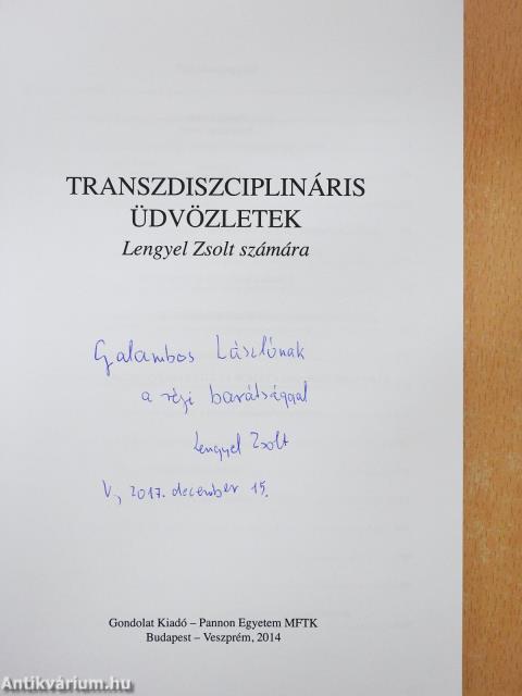 Transzdiszciplináris üdvözletek (dedikált példány)