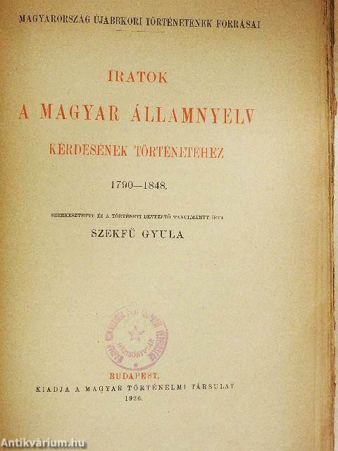 Iratok a magyar államnyelv kérdésének történetéhez