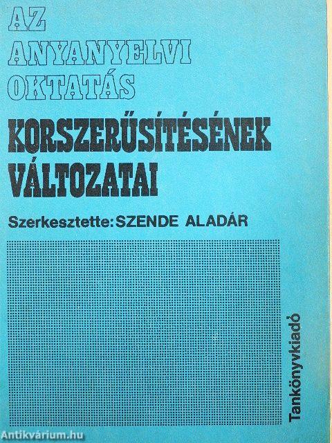 Az anyanyelvi oktatás korszerűsítésének változatai
