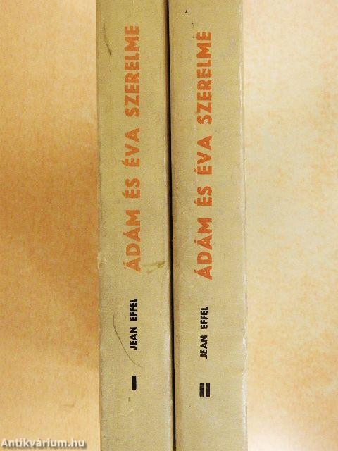 Ádám és Éva szerelme I-II.