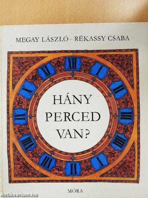 Hány perced van?