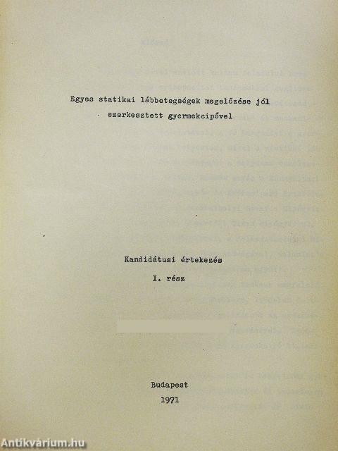 Egyes statikai lábbetegségek megelőzése jól szerkesztett gyermekcipővel I-II.