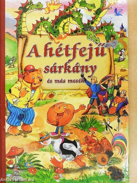 A hétfejű sárkány és más mesék