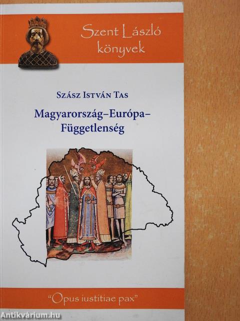 Magyarország - Európa - Függetlenség (dedikált példány)