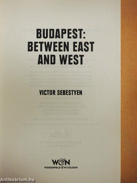 Budapest: Between East and West
