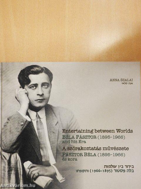 A szórakoztatás művészete - Pásztor Béla és kora (1895-1966)
