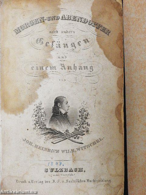 Morgen- und Abendopfer nebst andern Gesangen und einem Anhang (gótbetűs)