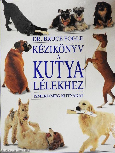 Kézikönyv a kutyalélekhez
