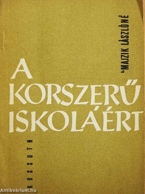 A korszerű iskoláért