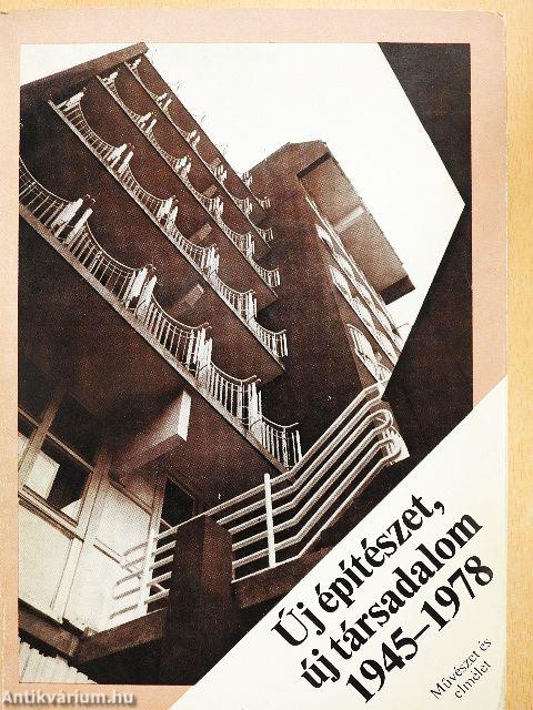 Új építészet, új társadalom 1945-1978