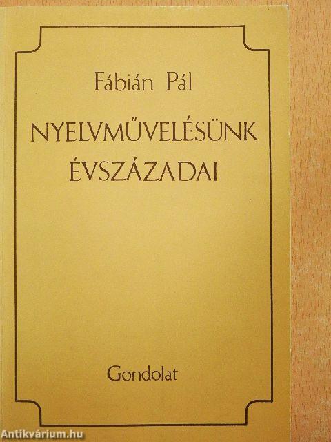 Nyelvművelésünk évszázadai