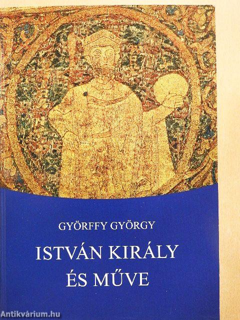 István király és műve