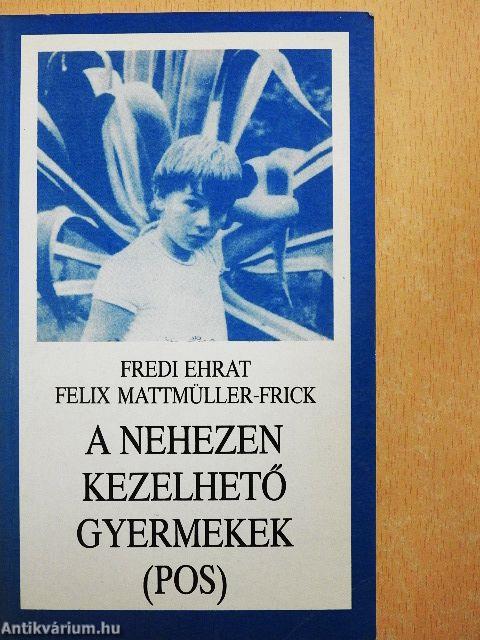 A nehezen kezelhető gyermekek (POS)