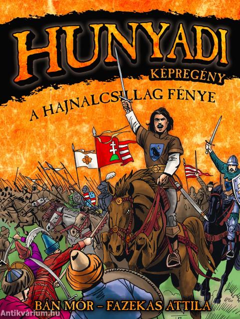 Hunyadi: A Hajnalcsillag fénye - képregény