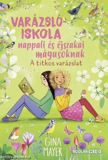 A titkos varázslat (Varázslóiskola nappali és éjszakai mágusoknak 4.)