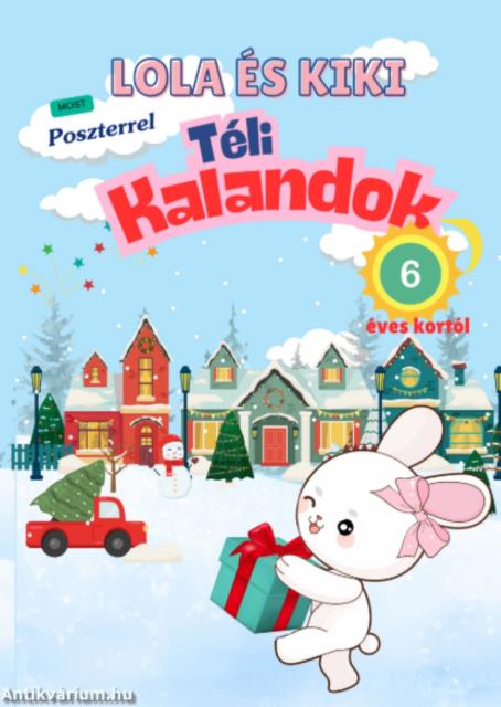 Kiki és Lola téli kalandok - 6 éves kortól