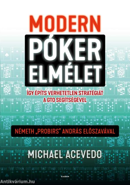Modern pókerelmélet - Így építs verhetetlen stratégiát a GTO segítségével