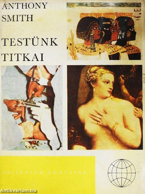 Testünk titkai