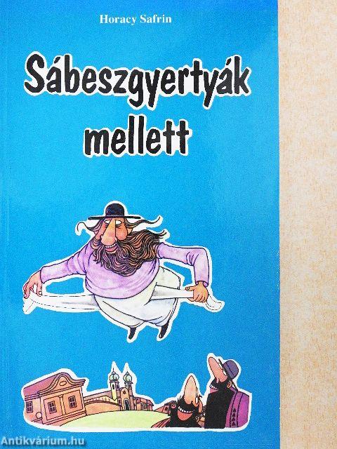 Sábeszgyertyák mellett