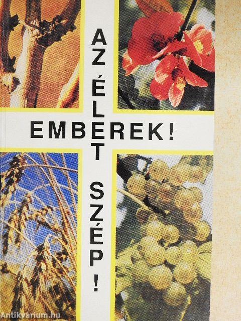 Emberek! Az élet szép!