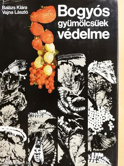 Bogyós gyümölcsűek védelme (dedikált példány)