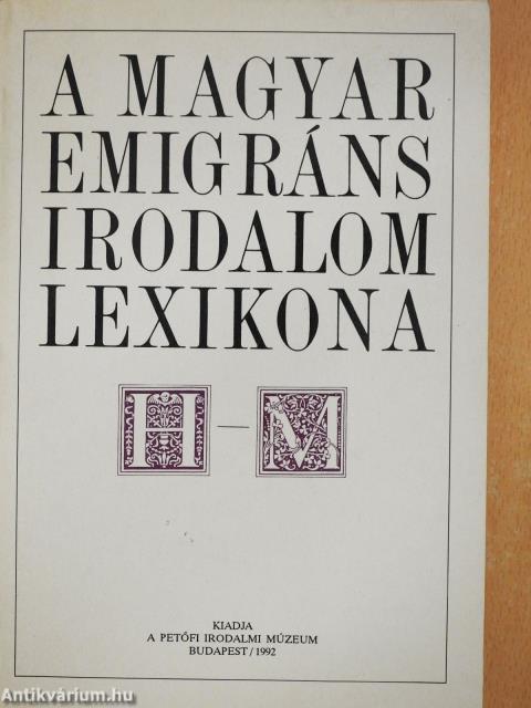 A magyar emigráns irodalom lexikona I-II. (dedikált példány)