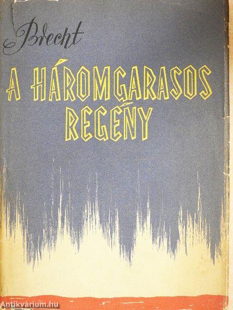 A háromgarasos regény