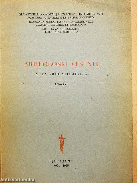 Arheoloski Vestnik XV-XVI