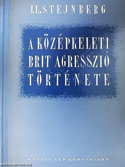 A középkeleti brit agresszió története