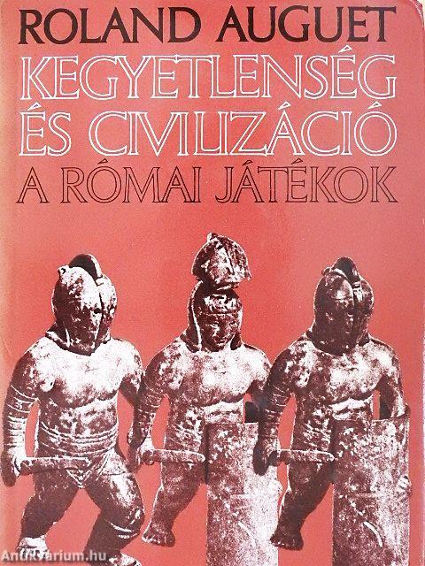 Kegyetlenség és civilizáció