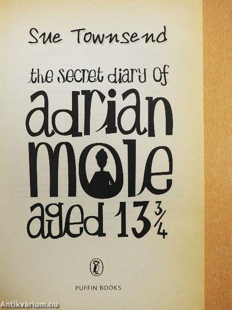 The secret diary of Adrian Mole aged 13 3/4